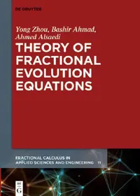 Buy Theory of Fractional Evolution Equations (English, Yong Zhou | Bashir Ahmad | Ahmed Alsaedi) — BookShops.in