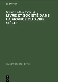 Buy Livre et société dans la France du XVIIIe siècle (English, Geneviève Bollème | Ecole Pratique Des Hautes Études) — BookShops.in