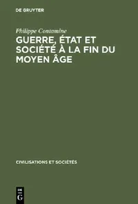 Buy Guerre, état et société à la fin du moyen âge (English, Philippe Contamine) — BookShops.in