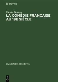 Buy La Comédie Française Au 18e Siècle (English, Claude Alasseur) — BookShops.in