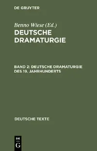 Buy Deutsche Dramaturgie, Band 2, Deutsche Dramaturgie des 19. Jahrhunderts (English, Benno Wiese) — BookShops.in