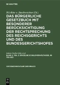 Buy Einzelne Schuldverhältnisse, §§ 705–853: Aus Das Bürgerliche Gesetzbuch (Großkommentare der Praxis) – Robert Fischer, Friedrich Kreft, Georg Kuhn – De Gruyter – German – Paperback – 11th Edition — BookShops.in