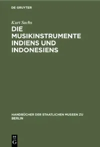 Buy Die Musikinstrumente Indiens Und Indonesiens (English, Kurt Sachs) — BookShops.in