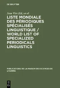 Buy Liste Mondiale Des Périodiques Spécialisés Linguistique / World List of Specialized Periodicals Ling (English, Jean Viet | Maison Des Sciences de l'Homme) — BookShops.in