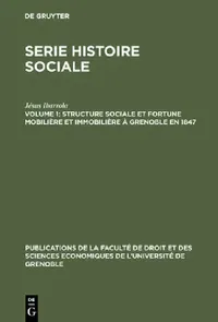 Buy Structure Sociale Et Fortune Mobilière Et Immobilière À Grenoble En 1847 (English, Jésus Ibarrola) — BookShops.in