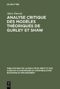 Buy Analyse Critique Des Modèles Théoriques de Gurley Et Shaw (English, Alain Simond | Pierre Llau) — BookShops.in