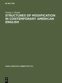 Buy Structures of Modification in Contemporary American English (English, George a. Hough) — BookShops.in