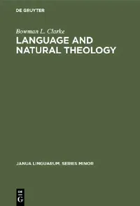 Buy Language and Natural Theology (English, Bowman L. Clarke) — BookShops.in