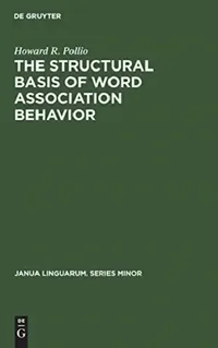 Buy The Structural Basis of Word Association Behavior (English, Howard R. Pollio) — BookShops.in