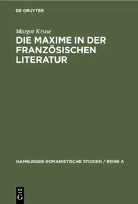 Buy Die Maxime in der französischen Literatur (English, Margot Kruse) — BookShops.in