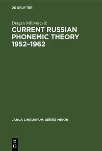 Buy Current Russian Phonemic Theory 1952-1962 (English, Dragan Milivojevič) — BookShops.in