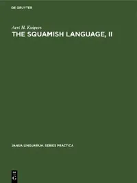 Buy The Squamish Language, II (English, Aert H. Kuipers) — BookShops.in