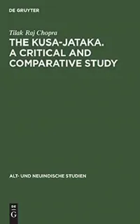 Buy The Kusa-Jataka. a Critical and Comparative Study (English, Tilak Raj Chopra) — BookShops.in