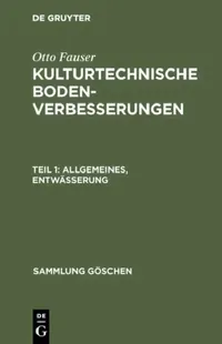 Buy Allgemeines, Entwässerung: Aus Kulturtechnische Bodenverbesserungen (Sammlung Göschen, Band 691) by Otto Fauser – 5th Edition German Paperback – De Gruyter — BookShops.in