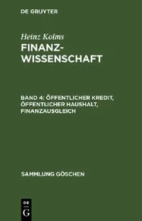 Buy Öffentlicher Kredit, öffentlicher Haushalt, Finanzausgleich (English, Heinz Kolms) — BookShops.in