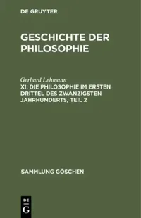 Buy Die Philosophie im ersten Drittel des zwanzigsten Jahrhunderts, Teil 2 (English, Gerhard Lehmann) — BookShops.in