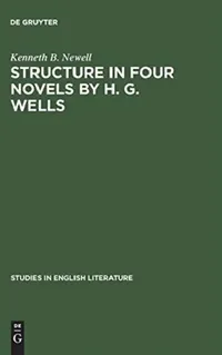 Buy Structure in Four Novels by H. G. Wells (English, Kenneth B. Newell) — BookShops.in