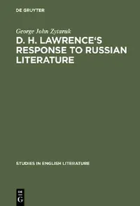 Buy D. H. Lawrence's Response to Russian Literature (English, George John Zytaruk) — BookShops.in