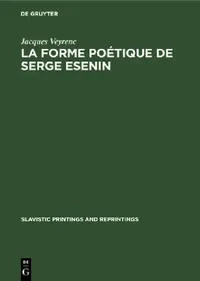Buy La Forme Poétique de Serge Esenin: Les Rythmes (Slavistic Printings and Reprintings 83) by Jacques Veyrenc | Walter de Gruyter | French Paperback | Reprint 2020 Edition — BookShops.in