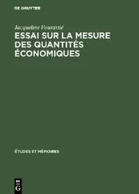 Buy Essai sur la mesure des quantités économiques (English, Jacqueline Fourastié) — BookShops.in