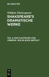 Buy Der Kaufmann von Venedig. Wie es euch gefällt (English, August Wilhelm Schlegel | Ludwig Tieck | William Shakespeare) — BookShops.in