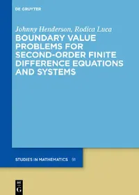 Buy Boundary Value Problems for Second-Order Finite Difference Equations and Systems (English, Johnny Henderson | Rodica Luca) — BookShops.in