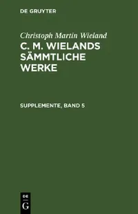 Buy Supplemente, Band 5 (English, Christoph Martin Wieland) — BookShops.in