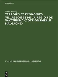 Buy Terroirs et économies villageoises de la région de Vavatenina (Côte orientale malgache) (English, Gérard Dandoy) — BookShops.in
