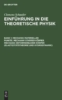 Buy Mechanik materieller Punkte. Mechanik starrer Körper. Mechanik deformierbarer Körper (Elastizitätsth (English, Max Päsler) — BookShops.in