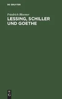 Buy Lessing, Schiller und Goethe (English, Friedrich Bloemer) — BookShops.in