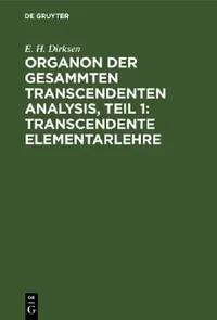 Buy Organon Der Gesammten Transcendenten Analysis, Teil 1 (English, E. H. Dirksen) — BookShops.in