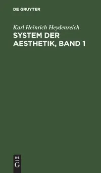 Buy System der Aesthetik, Band 1 (English, Karl Heinrich Heydenreich) — BookShops.in