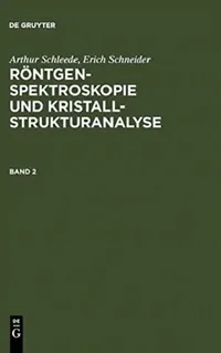 Buy Röntgenspektroskopie und Kristallstrukturanalyse. Band 2 (English, Arthur Schleede | Erich Schneider) — BookShops.in