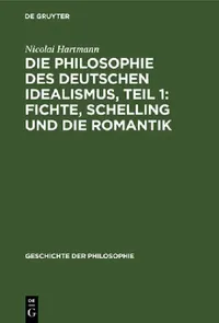Buy Die Philosophie Des Deutschen Idealismus, Teil 1 (English, Nicolai Hartmann) — BookShops.in