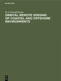 Buy Orbital Remote Sensing of Coastal and Offshore Environments (English, H. G. Gierloff-Emden) — BookShops.in