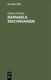 Buy Raphaels Zeichnungen (English, Oskar Fischel | G. Dehio) — BookShops.in