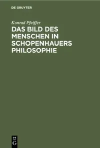 Buy Das Bild Des Menschen in Schopenhauers Philosophie (English, Konrad Pfeiffer) — BookShops.in