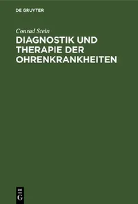 Buy Diagnostik Und Therapie Der Ohrenkrankheiten (English, Conrad Stein) — BookShops.in