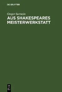 Buy Aus Shakespeares Meisterwerkstatt (English, Gregor Sarrazin) — BookShops.in