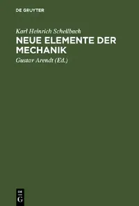 Buy Neue Elemente der Mechanik (English, Karl Heinrich Schellbach | Arendt) — BookShops.in