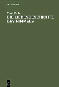 Buy Die Liebesgeschichte Des Himmels: Untersuchungen Zur Indogermanischen Sagenkunde by Ernst Siecke – Hardcover | Bookshops.in — BookShops.in