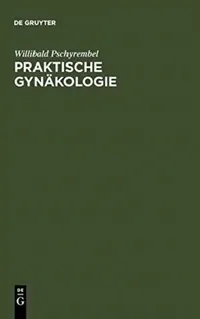 Buy Praktische Gynäkologie (English, Willibald Pschyrembel) — BookShops.in