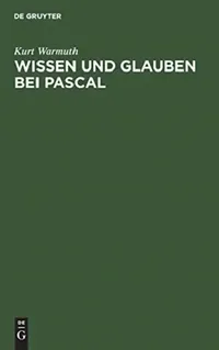 Buy Wissen und Glauben bei Pascal (English, Kurt Warmuth) — BookShops.in