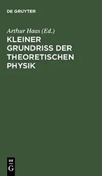 Buy Kleiner Grundriss der theoretischen Physik (English, Haas) — BookShops.in