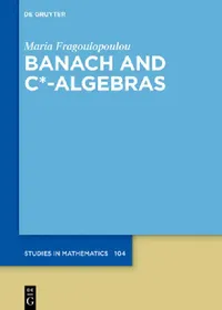 Buy Banach and C*-Algebras (English, Maria Fragoulopoulou) — BookShops.in