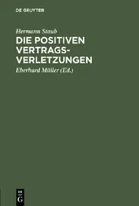 Buy Die positiven Vertragsverletzungen (English, Hermann Staub | Eberhard Müller) — BookShops.in