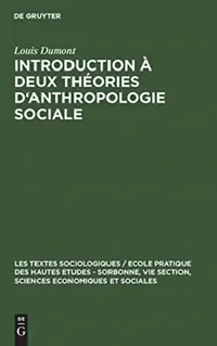 Buy Introduction à deux théories d'anthropologie sociale by Louis Dumont | Walter de Gruyter | French Paperback | Reprint 2018 Edition — BookShops.in