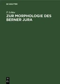 Buy Zur Morphologie Des Berner Jura (English, P. Schlee) — BookShops.in