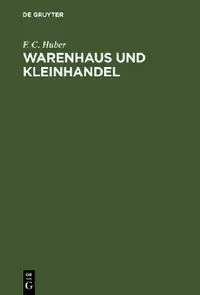Buy Warenhaus und Kleinhandel (English, F. C. Huber) — BookShops.in