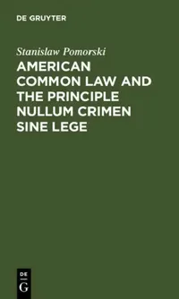 Buy American Common Law and the Principle Nullum Crimen Sine Lege (English, Stanislaw Pomorski) — BookShops.in